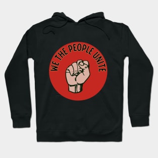 We The People Unite Hoodie